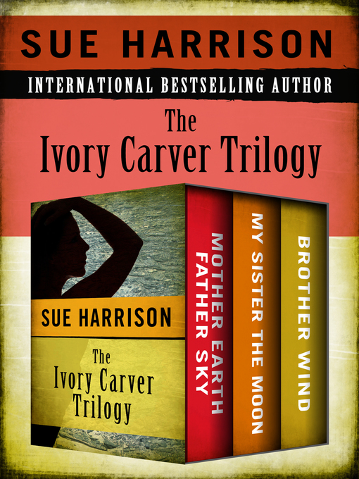 Title details for Ivory Carver Trilogy by Sue Harrison - Available